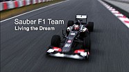 Living the Dream - Sauber F1 Team 2013 Season Trailer Living the Dream - Sauber F1 Team 2013 Season Trailer