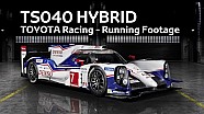 2014 TOYOTA Racing TS040 HYBRID - Running Footage 2014 TOYOTA Racing TS040 HYBRID - Running Footage