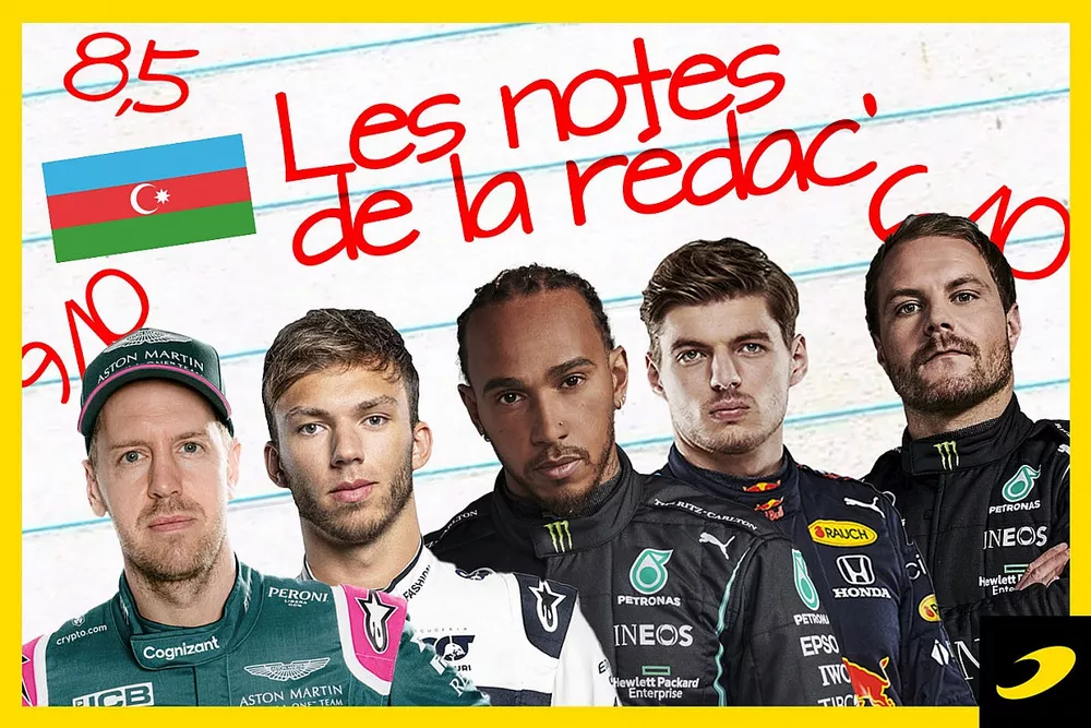Les notes de la r&eacute;daction, Grand Prix d'Azerba&iuml;djan