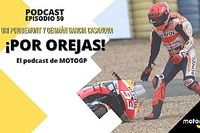 Podcast MotoGP 'Por Orejas' &ndash; M&aacute;rquez sigue de baja, pero volver&aacute; pronto