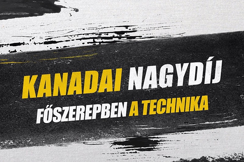 Kanadai Nagydíj: F1-es technikai fejlesztések Montrealból