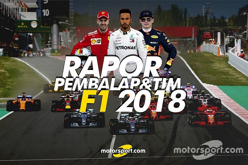 Rapor pembalap dan tim F1 2018
