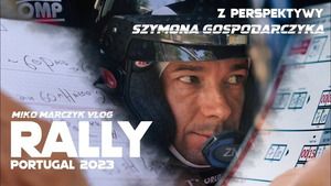 Rajd Portugalii 2023 - Vlog Miko Marczyka, część 1